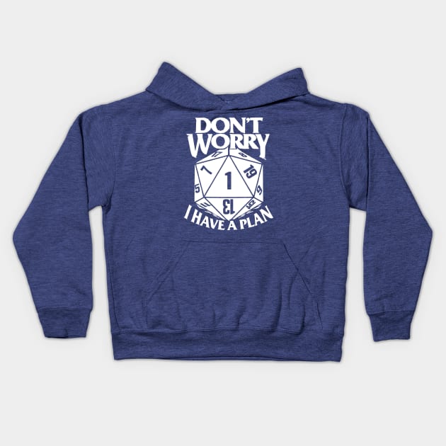 Don't Worry i Have A Plan 2 Kids Hoodie by KaylinOralie